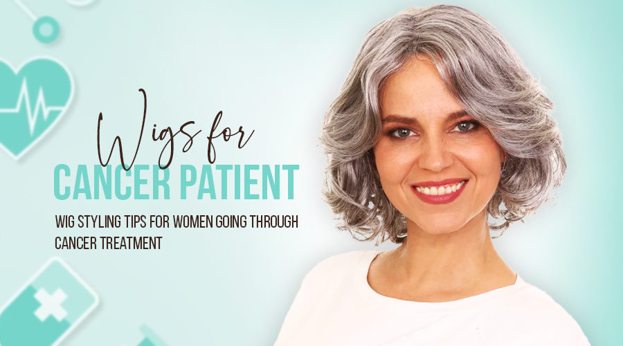 Comfortable Wigs for Cancer Patients: Wig Styling Tips for Women Going ...